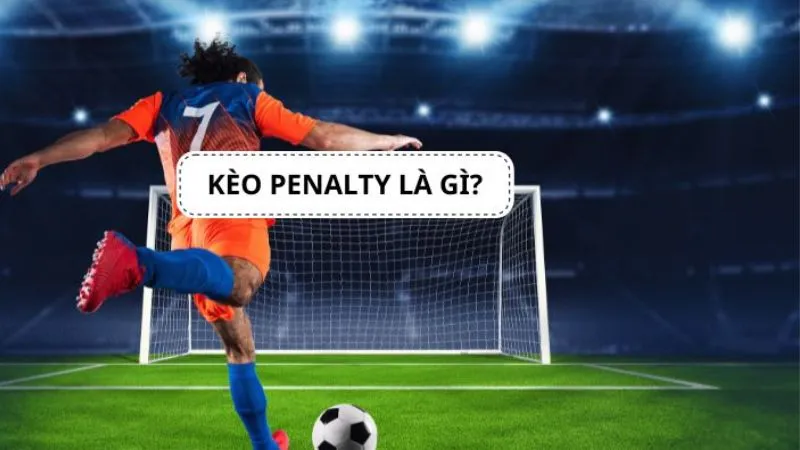 Kèo Penalty 2