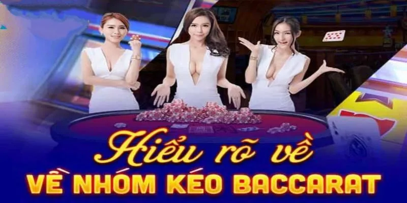 nhóm kéo baccarat 2